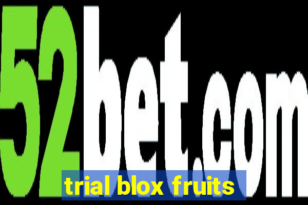 trial blox fruits